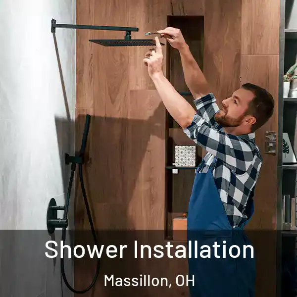  Shower Installation Massillon, OH