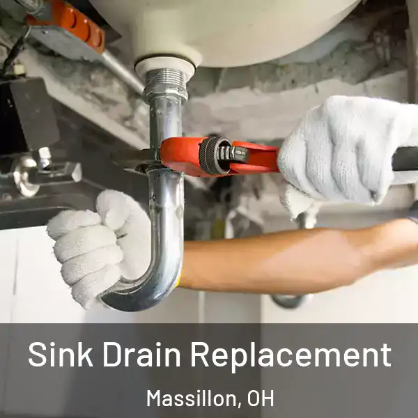  Sink Drain Replacement Massillon, OH