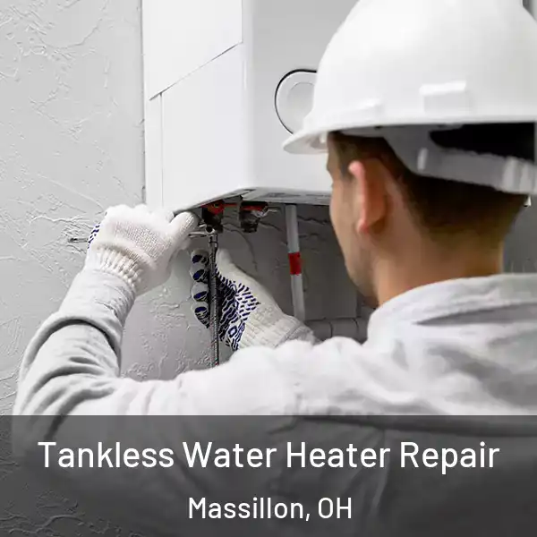  Tankless Water Heater Repair Massillon, OH