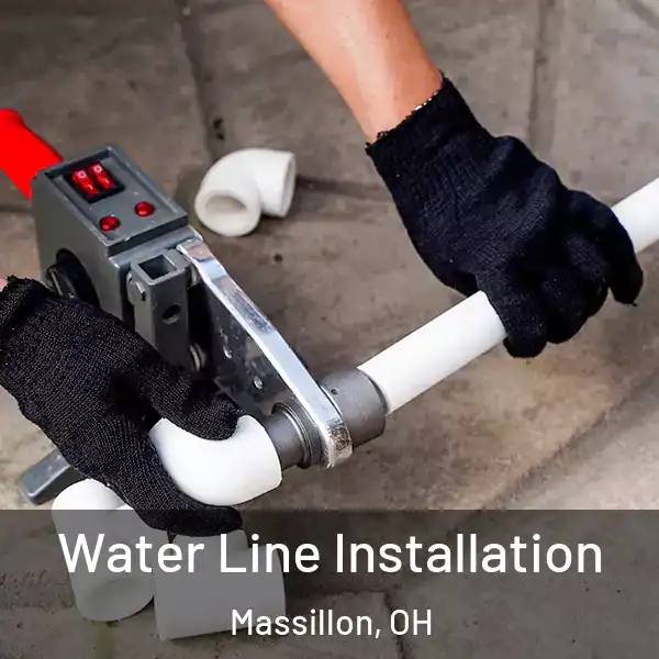  Water Line Installation Massillon, OH